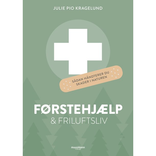 Frstehjlp og Friluftsliv - sdan hndterer du skader i naturen